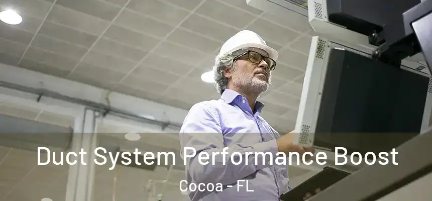 Duct System Performance Boost Cocoa - FL