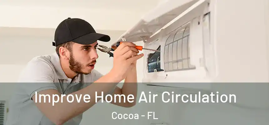 Improve Home Air Circulation Cocoa - FL