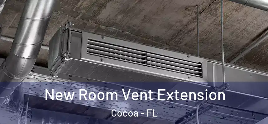 New Room Vent Extension Cocoa - FL