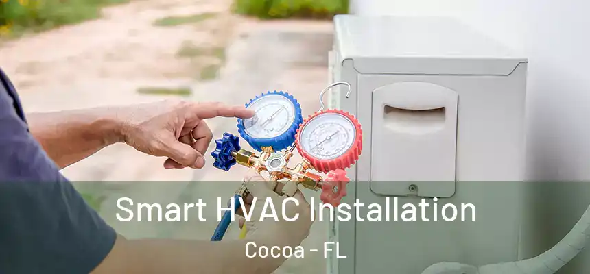 Smart HVAC Installation Cocoa - FL