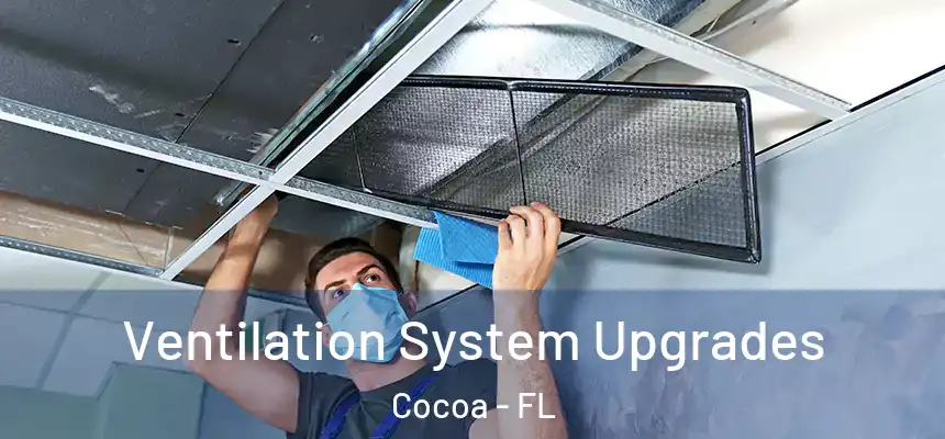Ventilation System Upgrades Cocoa - FL